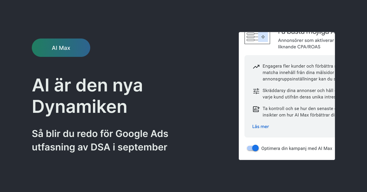 I september skrotar Google DSA – som ersätts av AI Max